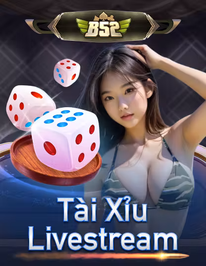 Chơi ngay B52 Tài Xỉu Livestream tại n88casino.net